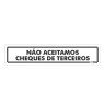 Placa Não Aceitamos Cheque de Terceiros Ps49 - Encartale 
