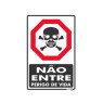 Placa Não Entre Perigo de Vida Ps18 - Encartale 