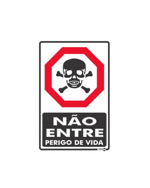 Placa Não Entre Perigo de Vida Ps18 - Encartale 