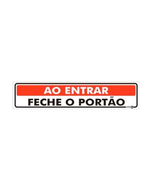 Placa Sinalizadora ao Entrar Feche o Portão - Encartale