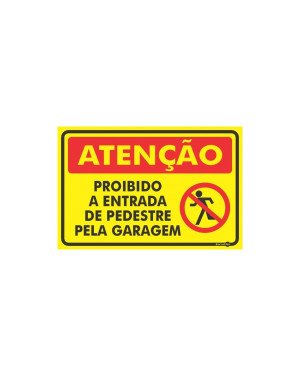 Placa Proibida a Entrada de Pedestres Pela Garagem Ps459 - Encartale 
